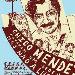 Celebrate People's History: Chico Mendes