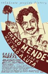 Celebrate People's History: Chico Mendes