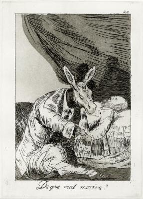 The Return to Goya's Caprichos: ¿De que mal Morira? (How Bad Will He Die?)
